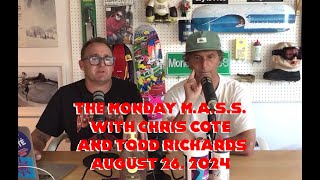 The Monday MASS With Chris Coté and Todd Richards Aug 26 2024 [upl. by Biondo169]