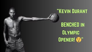 Kevin Durant Benched in Olympic Opener vs Serbia What Happened [upl. by Barbuto]