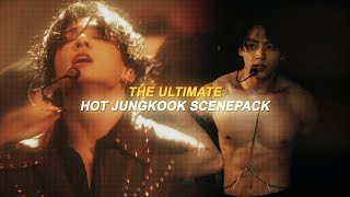 the ultimate hot jungkook scenepack mega link [upl. by Peale]