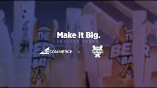 BigCommerce Success Story The Beer Bat [upl. by Peddada918]