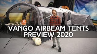 Vango AirBeam Tents Preview 2020 [upl. by Aihsotan]