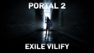 Portal 2  Exile Vilify Orchestral REMIX [upl. by Sonni]