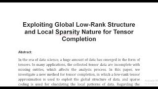 Exploiting Global Low Rank Structure and Local Sparsity Nature for Tensor Completion [upl. by Yelad]