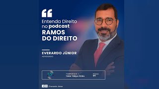 Podcast Ramos do Direito Com o Advogado Everardo Júnior [upl. by Einnos]