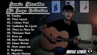 Samir Shrestha Song collection Hit Songs Collection of Samir Shrestha 2024 [upl. by Northrop]