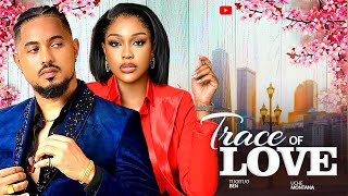 TRACE OF LOVE NEW MOVIES  UCHE MONTANA BEN TOUITOU 2024 LATEST NIGERIAN AFRICAN MOVIES new [upl. by Thedric41]