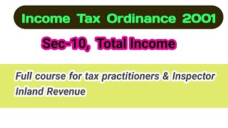 What is Total income Sec10 Income Tax ordinance 2001 [upl. by Ecidnac]