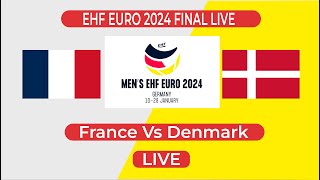 🔴 France Vs Denmark Final Live  2024 European Mens Handball Championship Final Live  håndbold [upl. by Yevre620]