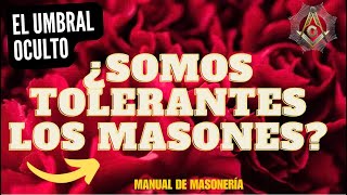 ¿Somos tolerantes los masones [upl. by Lizbeth639]