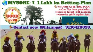 Invest ₹ 1 Lakh☀️🌏MYSORE  Bettingplan  Mysore Race  13112024 WhatsApp 9136420099 [upl. by Gnihc571]