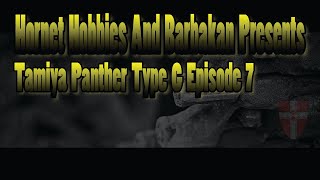 Tamiya Panther Type G Episode 7 [upl. by Forlini]