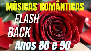 FLASHBACK LOVE SONGS MÚSICAS INTERNACIONAIS ROMÂNTICAS ANOS 70 80 90 As melhores músicas antigas [upl. by Nylatsyrc]