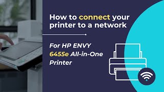 How to connect HP Envy 6455e printer to a new network [upl. by Mersey]