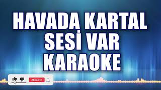 Havada Kartal Sesi Var Karaoke ton Do [upl. by Onstad]