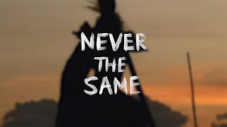 Never the Same [upl. by Swehttam]