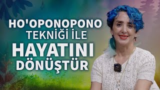 Hooponopono Tekniği İle Hayatını Dönüştür  Elif Lakshimi [upl. by Maggs]