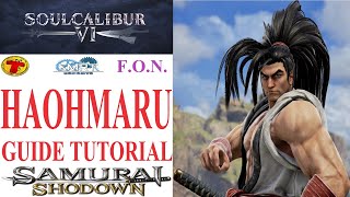 SoulCalibur VI HAOHMARU Beginner Guide Tutorial [upl. by Ofori937]