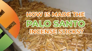 How is made the PALO SANTO incense sticks  Palo Santo Sacred Wood [upl. by Tony]