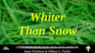 Whiter Than Snow  piano instrumental with lyrics  Hymn [upl. by Pinzler606]