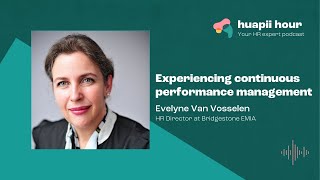 Episode 11 Evelyne Van Vosselen  Experiencing continuous performance management [upl. by Ereveniug]