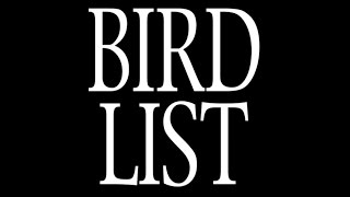 Bird List [upl. by Kcirrek407]