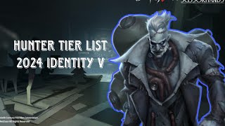 Identity V Hunter Tier list 2024 [upl. by Nihi]