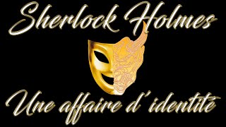 Livre audio vivant 🎧 Une affaire didentité 🎧 Sherlock Holmes [upl. by Yrekcaz]