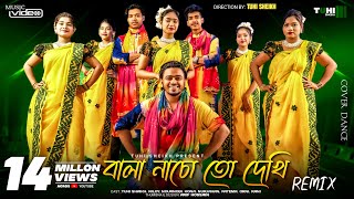 Bala Nacho To Dekhi Remix  Tuhi Sheikh  Bangla Dance Cover 2023 [upl. by Ymar]