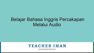 Bahasa Inggris Percakapan Terjemahan Indonesia [upl. by Winnick]