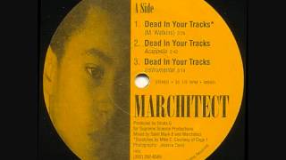 Marchitect  Dead in your tracks 1994 [upl. by Ridinger481]