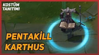 Pentakill Karthus Kostüm Tanıtımı League of Legends [upl. by Lurline]