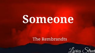 Someone  The Rembrandts  Lyric Videolyricsstreet5409 lyrics [upl. by Neryt]