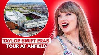 Liverpool city and Anfield are all set for Taylor Swift’s Eras Tour [upl. by Fanchet]