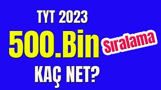 2023 tyt de 500 bin sıralama için kaç net gerekir I TYT 500 BİN NETLERİ [upl. by Screens]