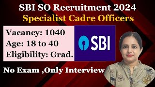 SBI SO Recruitment 2024 SBI SO Salary Eligibility Exam Pattern Vacancy  Complete Details  JGJ [upl. by Hale705]