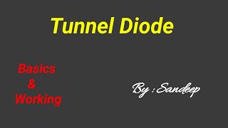 What is a Tunnel Diode  How it Works  In English  ElectronicStuff [upl. by Hnacogn]