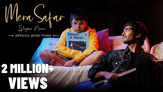 Mera Safar  Official Music Video  iqlipse Nova [upl. by Annoya700]