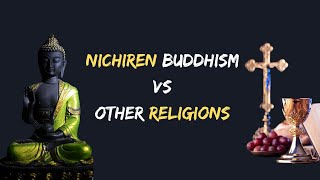 Nichiren Buddhism Vs Other Religions [upl. by Aretta]