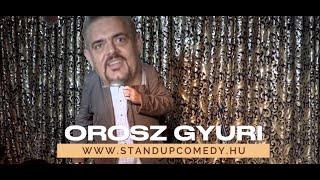 Orosz Gyuri  Stand up Comedy Club  Rossz TV műsorok  2023 október  ÚJ [upl. by Ledah]