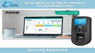 Detailed instructions to setup ANviz VF30Pro to connect to Crosschex Cloud [upl. by Serena]