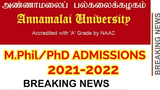 MPhilPhD ADMISSION NOTIFICATION 20212022 ANNAMALAI UNIVERSITY FULL TIME PART TIME [upl. by Alram860]