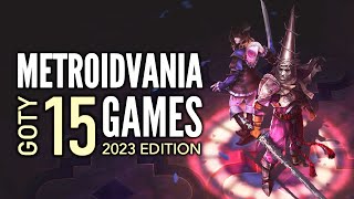 Top 15 Best Metroidvania Games of The Year of 2023  GOTY 2023 Edition [upl. by Anihsat]