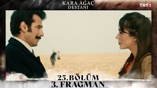 Kara Ağaç Destanı 25 Bölüm 3 Fragmanı trt1 [upl. by Reinnej]