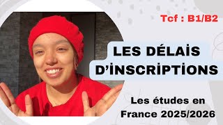 Les études en France 2025  les délais d’inscription  TCF  Delf  campus France 2025  urgent 🚨 [upl. by Ecinwahs]