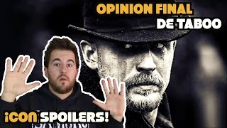 Opinión Final de Taboo con spoilers [upl. by Fonda]