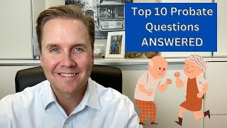 Top 10 Probate Questions Answered [upl. by Stanton408]