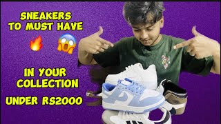 TOP 5 SNEAKERS TO MUST HAVE IN YOUR COLLECTION IN NEPAL🔥  UNDER RS2000😱 [upl. by Yensehc]