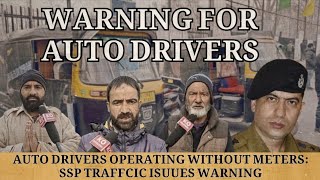 Auto Drivers Operating Without Meters SSP Traffic Issues Warning [upl. by Aerdnaxela429]