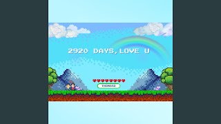 2920 Days Love U [upl. by Doralyn]