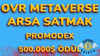 OVR Metaverse Arsa Satma Builder Yarışması Mimarlar için Fırsat Promodex 500000 Ödüllü Airdrop [upl. by Emily]